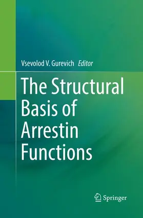 Gurevich |  The Structural Basis of Arrestin Functions | Buch |  Sack Fachmedien