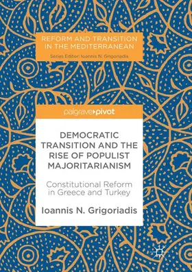 Grigoriadis |  Democratic Transition and the Rise of Populist Majoritarianism | Buch |  Sack Fachmedien