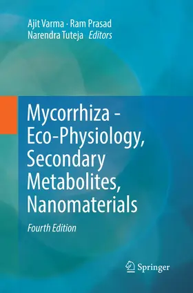 Varma / Prasad / Tuteja |  Mycorrhiza - Eco-Physiology, Secondary Metabolites, Nanomaterials | Buch |  Sack Fachmedien