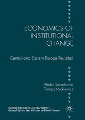 Mickiewicz / Douarin |  Economics of Institutional Change | Buch |  Sack Fachmedien
