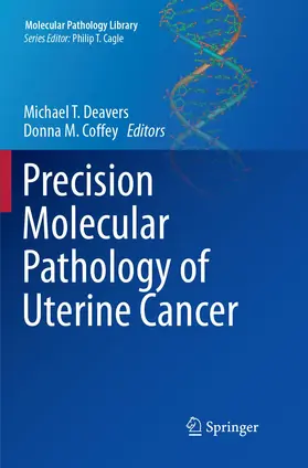 Deavers / Coffey |  Precision Molecular Pathology of Uterine Cancer | Buch |  Sack Fachmedien