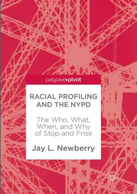 Newberry |  Racial Profiling and the NYPD | Buch |  Sack Fachmedien