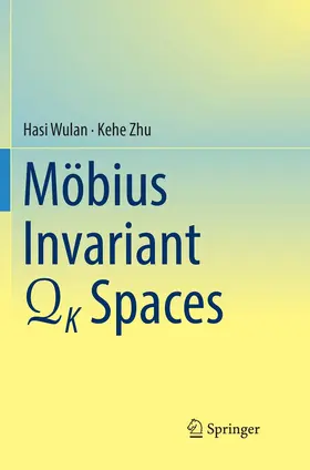 Wulan / Zhu |  Mobius Invariant QK Spaces | Buch |  Sack Fachmedien