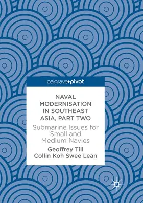 Koh Swee Lean / Till |  Naval Modernisation in Southeast Asia, Part Two | Buch |  Sack Fachmedien