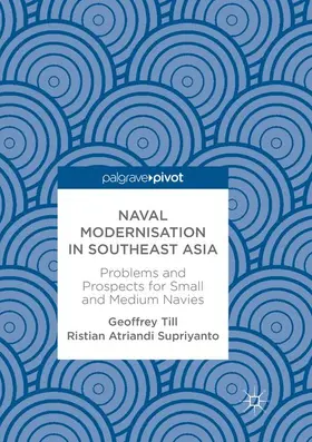 Till / Atriandi Supriyanto |  Naval Modernisation in Southeast Asia | Buch |  Sack Fachmedien