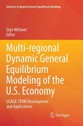 Wittwer |  Multi-regional Dynamic General Equilibrium Modeling of the U.S. Economy | Buch |  Sack Fachmedien