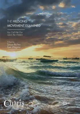 Wagner / Riches |  The Hillsong Movement Examined | Buch |  Sack Fachmedien