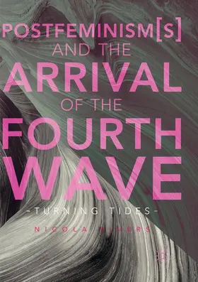 Rivers |  Postfeminism(s) and the Arrival of the Fourth Wave | Buch |  Sack Fachmedien