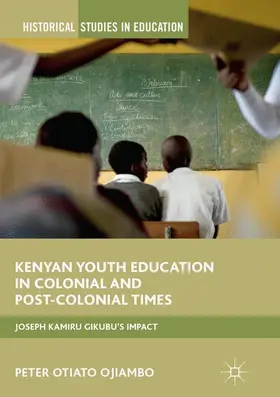 Ojiambo |  Kenyan Youth Education in Colonial and Post-Colonial Times | Buch |  Sack Fachmedien