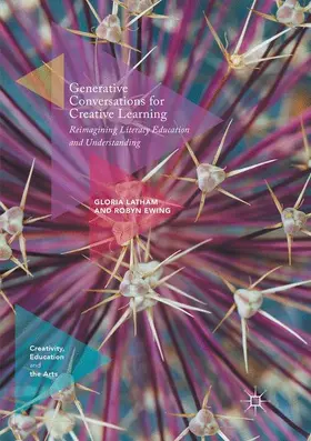 Ewing / Latham | Generative Conversations for Creative Learning | Buch | 978-3-319-86877-6 | sack.de