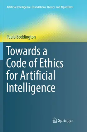 Boddington |  Towards a Code of Ethics for Artificial Intelligence | Buch |  Sack Fachmedien