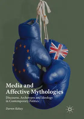 Kelsey |  Media and Affective Mythologies | Buch |  Sack Fachmedien