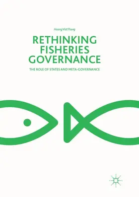 Viet Thang |  Rethinking Fisheries Governance | Buch |  Sack Fachmedien