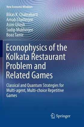 Chakrabarti / Chatterjee / Tamir |  Econophysics of the Kolkata Restaurant Problem and Related Games | Buch |  Sack Fachmedien