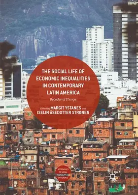 Strønen / Ystanes |  The Social Life of Economic Inequalities in Contemporary Latin America | Buch |  Sack Fachmedien