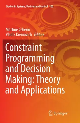 Ceberio / Kreinovich |  Constraint Programming and Decision Making: Theory and Applications | Buch |  Sack Fachmedien