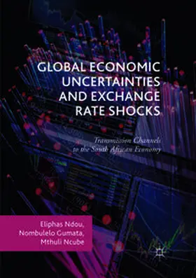 Ndou / Ncube / Gumata |  Global Economic Uncertainties and Exchange Rate Shocks | Buch |  Sack Fachmedien