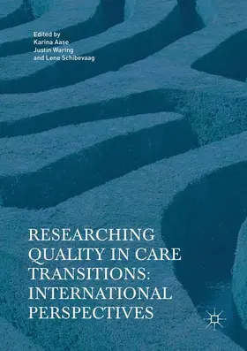 Aase / Schibevaag / Waring |  Researching Quality in Care Transitions | Buch |  Sack Fachmedien