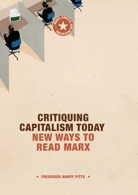 Pitts |  Critiquing Capitalism Today | Buch |  Sack Fachmedien