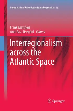 Litsegård / Mattheis |  Interregionalism across the Atlantic Space | Buch |  Sack Fachmedien