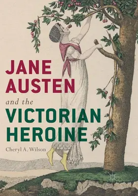 Wilson |  Jane Austen and the Victorian Heroine | Buch |  Sack Fachmedien