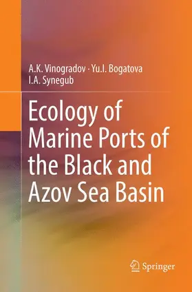 Vinogradov / Bogatova / Synegub |  Ecology of Marine Ports of the Black and Azov Sea Basin | Buch |  Sack Fachmedien