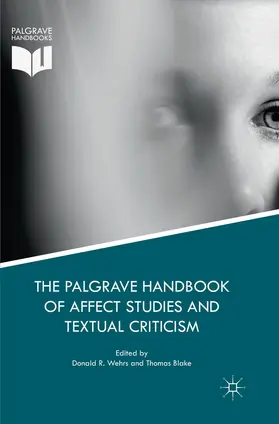 Blake / Wehrs |  The Palgrave Handbook of Affect Studies and Textual Criticism | Buch |  Sack Fachmedien