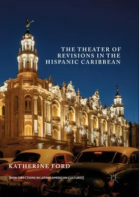 Ford |  The Theater of Revisions in the Hispanic Caribbean | Buch |  Sack Fachmedien
