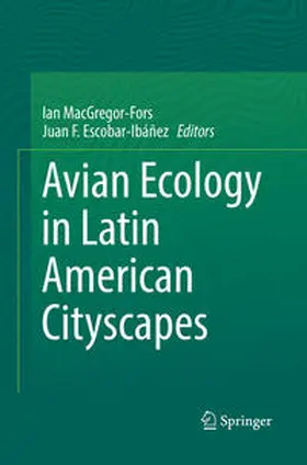 Escobar-Ibáñez / MacGregor-Fors |  Avian Ecology in Latin American Cityscapes | Buch |  Sack Fachmedien
