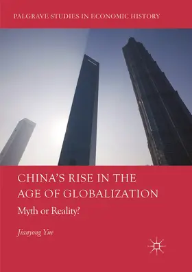 Yue |  China's Rise in the Age of Globalization | Buch |  Sack Fachmedien