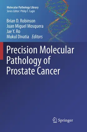 Robinson / Divatia / Mosquera | Precision Molecular Pathology of Prostate Cancer | Buch | 978-3-319-87721-1 | sack.de