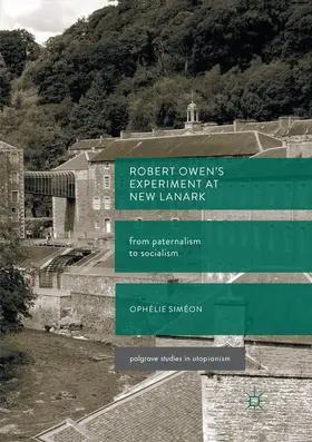 Siméon |  Robert Owen's  Experiment at New Lanark | Buch |  Sack Fachmedien