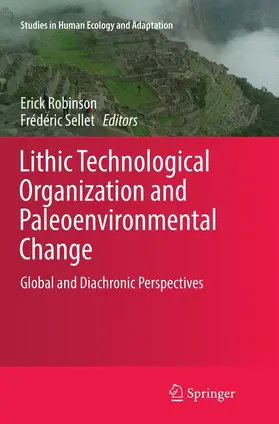 Robinson / Sellet |  Lithic Technological Organization and Paleoenvironmental Change | Buch |  Sack Fachmedien