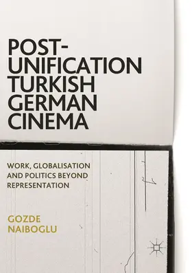Naiboglu |  Post-Unification Turkish German Cinema | Buch |  Sack Fachmedien