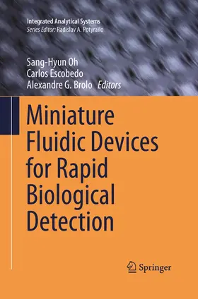 Oh / Brolo / Escobedo |  Miniature Fluidic Devices for Rapid Biological Detection | Buch |  Sack Fachmedien
