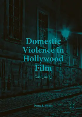 Shoos |  Domestic Violence in Hollywood Film | Buch |  Sack Fachmedien
