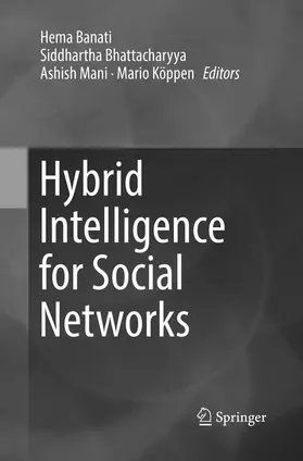 Banati / Köppen / Bhattacharyya |  Hybrid Intelligence for Social Networks | Buch |  Sack Fachmedien