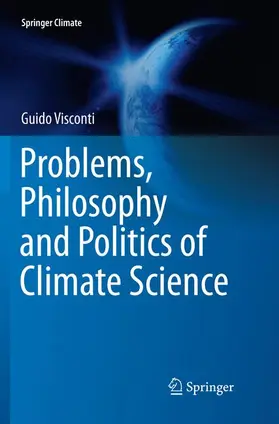Visconti |  Problems, Philosophy and Politics of Climate Science | Buch |  Sack Fachmedien