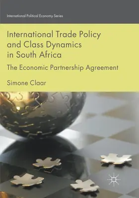 Claar |  International Trade Policy and Class Dynamics in South Africa | Buch |  Sack Fachmedien