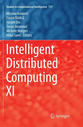 Ivanovic / Ivanovic / Badica |  Intelligent Distributed Computing XI | Buch |  Sack Fachmedien
