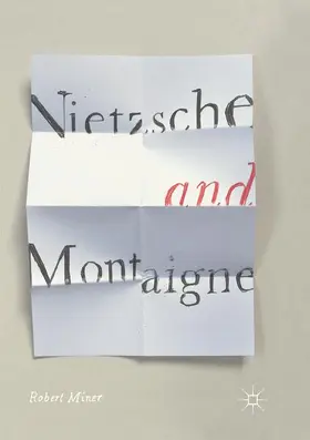 Miner | Nietzsche and Montaigne | Buch | 978-3-319-88310-6 | sack.de