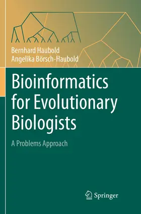 Börsch-Haubold / Haubold |  Bioinformatics for Evolutionary Biologists | Buch |  Sack Fachmedien