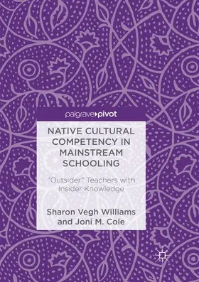 Williams / Cole |  Native Cultural Competency in Mainstream Schooling | Buch |  Sack Fachmedien