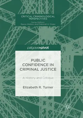 Turner | Public Confidence in Criminal Justice | Buch | 978-3-319-88506-3 | www2.sack.de
