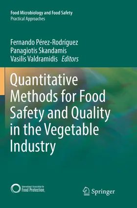 Pérez-Rodríguez / Skandamis / Valdramidis |  Quantitative Methods for Food Safety and Quality in the Vegetable Industry | Buch |  Sack Fachmedien
