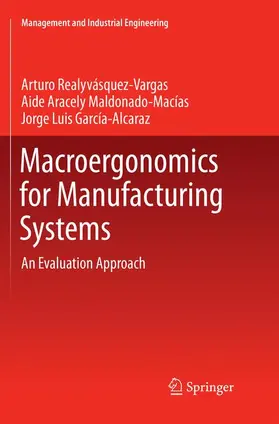 Realyvásquez Vargas / García-Alcaraz / Maldonado-Macias |  Macroergonomics for Manufacturing Systems | Buch |  Sack Fachmedien