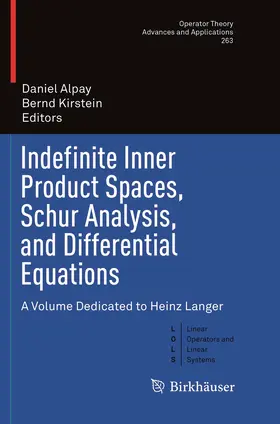 Kirstein / Alpay |  Indefinite Inner Product Spaces, Schur Analysis, and Differential Equations | Buch |  Sack Fachmedien