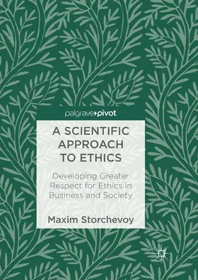 Storchevoy | A Scientific Approach to Ethics | Buch | 978-3-319-88715-9 | www2.sack.de