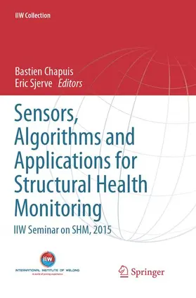 Sjerve / Chapuis |  Sensors, Algorithms and Applications for Structural Health Monitoring | Buch |  Sack Fachmedien