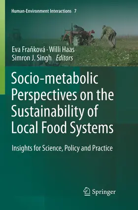 Franková / Franková / Singh |  Socio-Metabolic Perspectives on the Sustainability of  Local Food Systems | Buch |  Sack Fachmedien